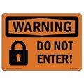 Signmission Safety Sign, OSHA WARNING, 7" Height, 10" Width, Do Not Enter!, Landscape OS-WS-D-710-L-12555
